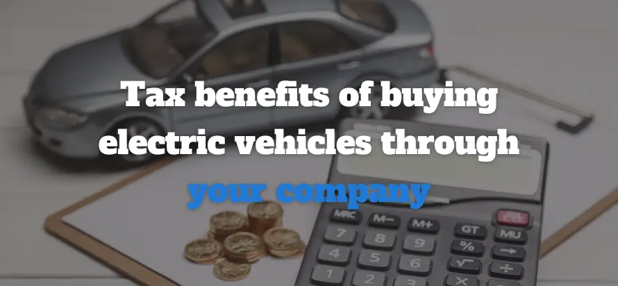 What are the Benefits of Buying an Electric Car Through a Business?