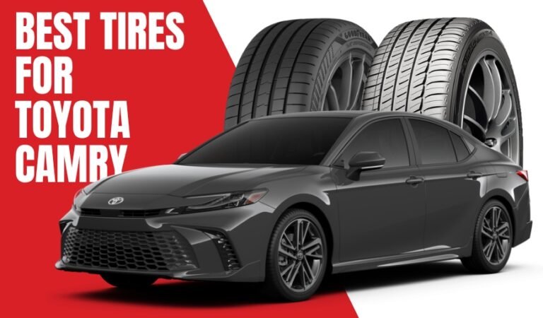 Best Tires for Toyota Camry: Top Choices for a Smooth Ride